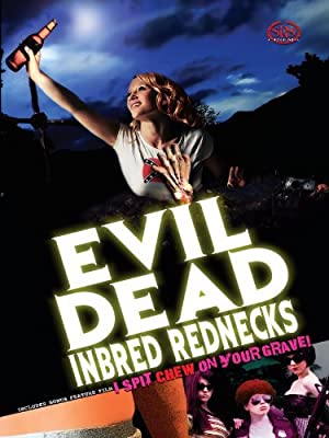 The Evil Dead Inbred Rednecks (2012) starring Kurt Indovina on DVD on DVD